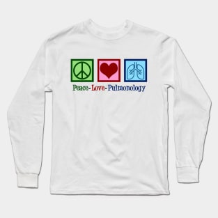 Peace Love Pulmonology Long Sleeve T-Shirt